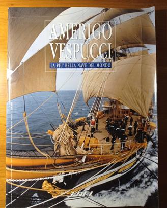 Amerigo Vespucci: "La più bella nave del mondo"