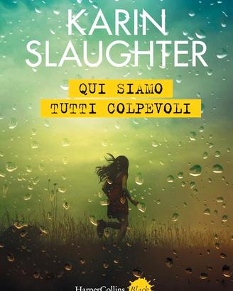 Qui siamo tutti colpevoli, di Karin Slaughter
