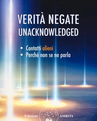 UFO ed extraterrestri - Verità negate ed altri