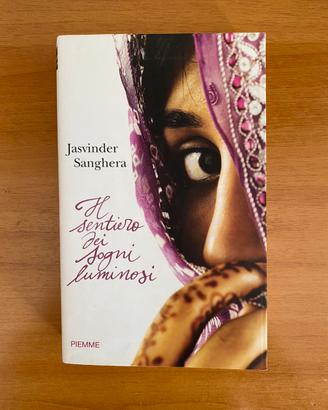 Il sentiero dei sogni luminosi (J. Sanghera)