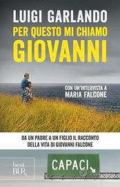 Per questo mi chiamo Giovanni. Giovanni Falcone