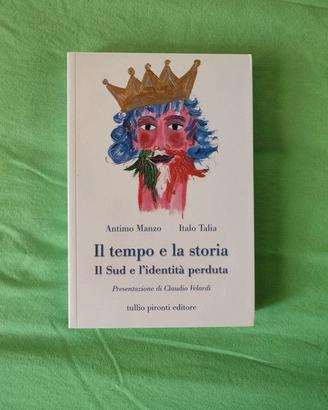 Il tempo e la storia - il sud e l'identità perduta