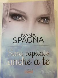 SARA’ CAPITATO ANCHE A TE di Ivana Spagna