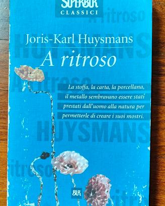 Libro di Joris-Karl Huysmans. A ritroso.