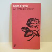 Erich Fromm - La forza dell'amore