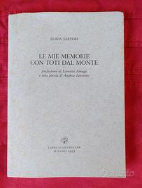 Le mie memorie con Toti dal Monte