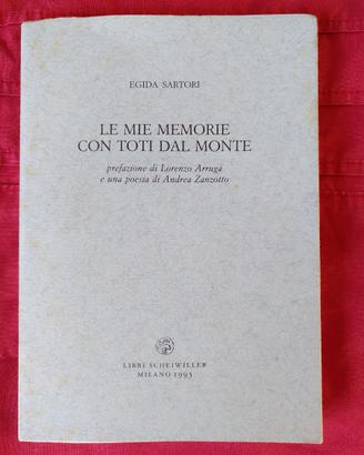 Le mie memorie con Toti dal Monte