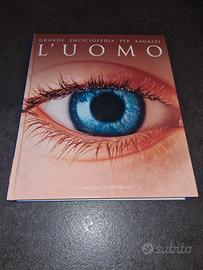 Grande enciclopedia per ragazzi L'uomo il corpo -