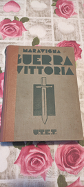 libro: Guerra e Vittoria di P. Maravigna WWI