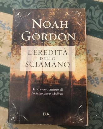 L’Eredità dello sciamano - Noah Gordon