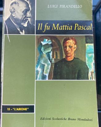 Pirandello - Il fu Mattia Pascal - Mondadori