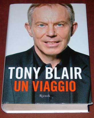Un Viaggio - Tony Blair - Rizzoli - 2010