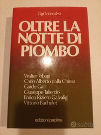 Oltre la notte di piombo. Gigi Moncalvo