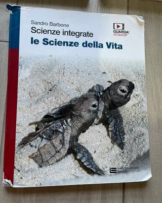 Scienze integrate. Le scienze della vita