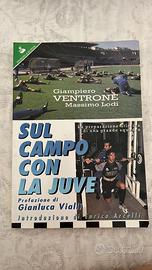 Sul Campo con la Juve (Ventrone)