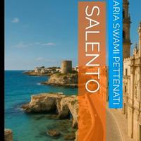 Salento- Viaggio narrativo tra paesi, detti e mera