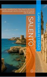 Salento- Viaggio narrativo tra paesi, detti e mera