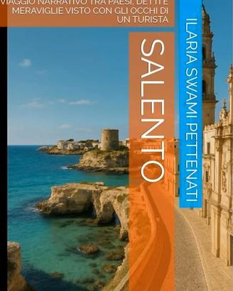 Salento- Viaggio narrativo tra paesi, detti e mera