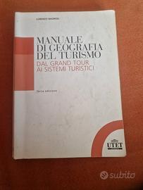 Manuale di geografia del turismo. Dal grand tour..