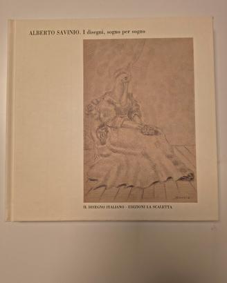 Alberto Savinio " I disegni, sogno per sogno"