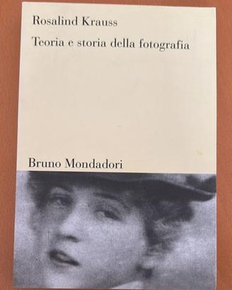 Teoria e storia della fotografia – Rosalind Krauss