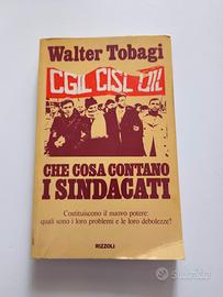 Walter Tobagi - Che cosa contano i sindacati 