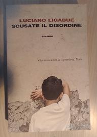 Luciano Ligabue - Scusate il disordine - Romanzo 