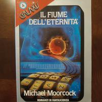 Il fiume dell'Eternita - Michael Moorcock