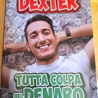 Il vostro caro Dexter - Tutta colpa del denaro
