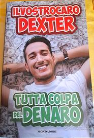 Il vostro caro Dexter - Tutta colpa del denaro