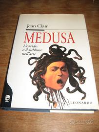 MEDUSA L'ORRIDO E IL SUBLIME NELL'ARTE JEAN CLAIR