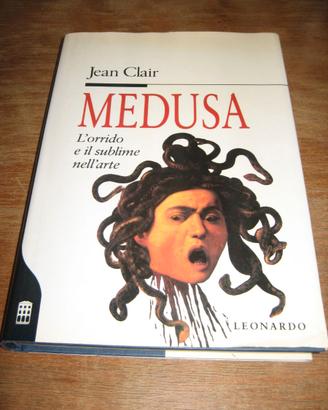 MEDUSA L'ORRIDO E IL SUBLIME NELL'ARTE JEAN CLAIR