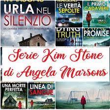 Tutti i libri serie Kim  Stone - Angela Marsons