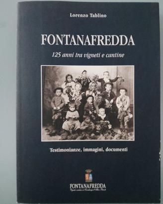 Fontanafredda: 125 anni tra vigneti e cantine.