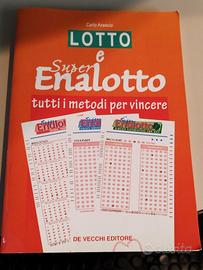 Lotto e SuperEnalotto tutti i metodi per vincere