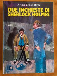 A. Conan Doyle - Due inchieste di Sherlock Holmes