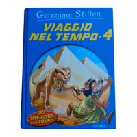 Viaggio nel tempo - 4 - Geronimo Stilton