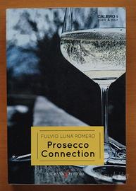 Prosecco connection” - di Fulvio Luna Romero
