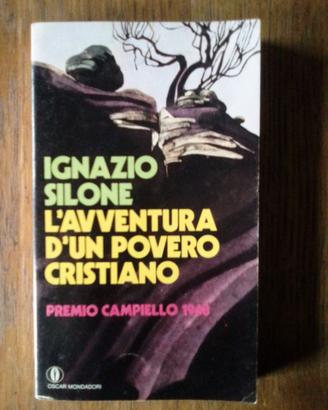 L'AVVENTURA DI UN POVERO CRISTIANO Ignazio Silone