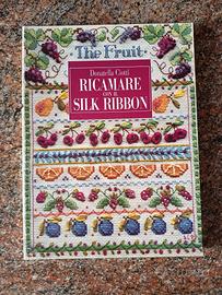 Libro Ricamare con il silk ribbon - the fruit