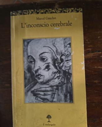 Libro L'inconscio cerebrale. Marcel Gauchet
