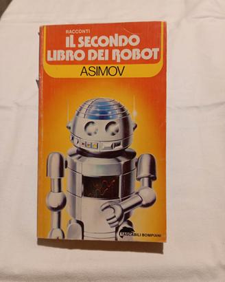 Isaac Asimov - Il secondo libro dei robot 