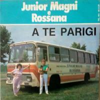 Disco 33 giri. A te Parigi(Junior Magni & Rossana)