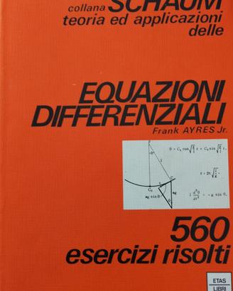 Collana Schaum - Equazioni Differenziali - 560 Es.