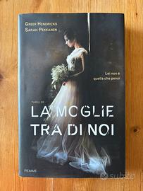 Hendricks/Pekkanen - La Moglie Tra Di Noi