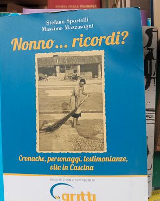 libro "Nonno .. ricordi?" vita in cascina 