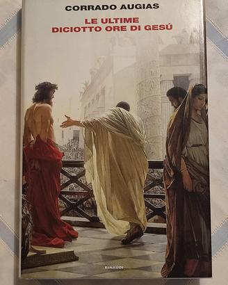 Le ultime ore di Gesù di Corrado Augias 