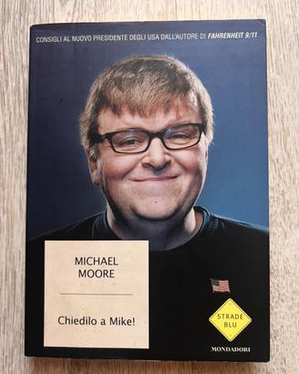 Michael Moore – Chiedilo a Mike!