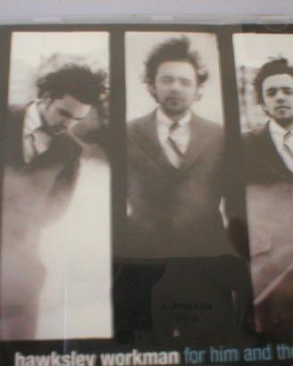 Hawksley workman - for him and the girls