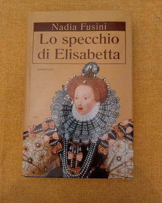 Lo specchio di Elisabetta di Nadia Fusini